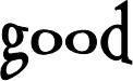 good